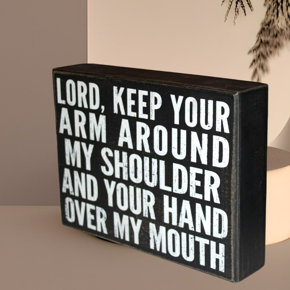 HOME DECOR WOODEN SIGN "LORD KEEP YOUR ARM AROUND MY SHOULDER....."